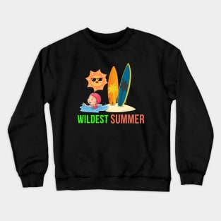 Wildest Summer Crewneck Sweatshirt